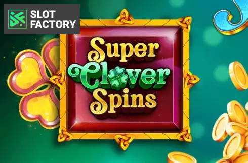 Super Clover Spins